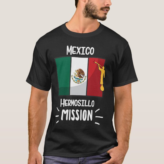 Mexico Hermosillo Mormon LDS Mission Missionary T-Shirt (Front)