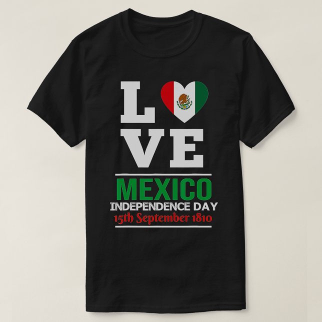 Mexico Independence Proud Mexican Flag Patriotic 1 T-Shirt (Design Front)