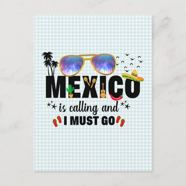 Mexico is Calling and I must go Vacation  Postcard (Front)