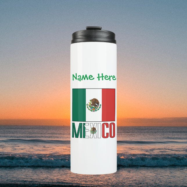 Mexico Mexican Flag Green Personalisation  Thermal Tumbler (Personalized thermal tumbler has Mexican Flag and MEXICO in flag colors. Add a name above in green.)