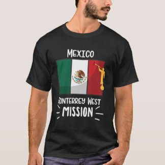 Mexico Monterrey West Mormon LDS Mission Missionar T-Shirt