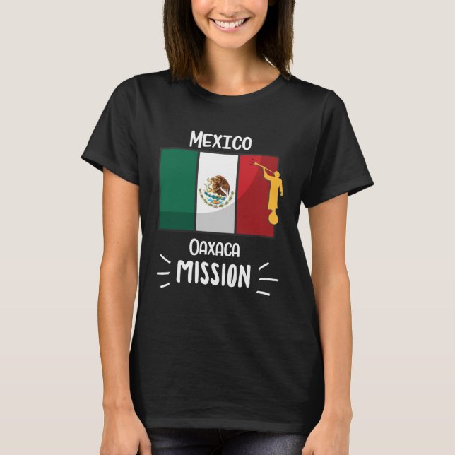 Mexico Oaxaca Mormon LDS Mission Missionary T-Shirt (Front)