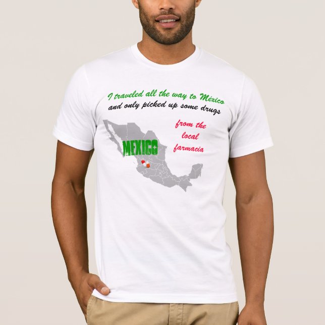 Mexico Pharmacy T-Shirt (Front)