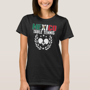 Mexico Ping Pong Proud Mexican Table Tennis Supp T-Shirt