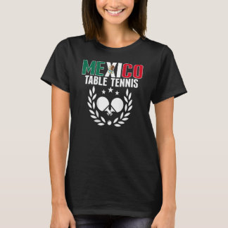 Mexico Ping Pong   Proud Mexican Table Tennis Supp T-Shirt