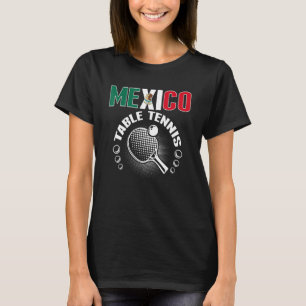 Mexico Table Tennis     Support Mexican Ping Pong  T-Shirt
