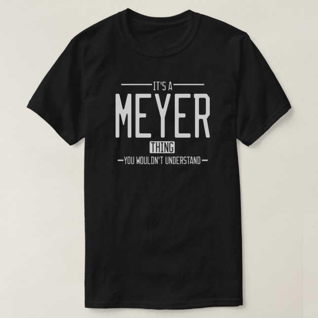 Meyer funny surname funny family T-Shirt (Design Front)