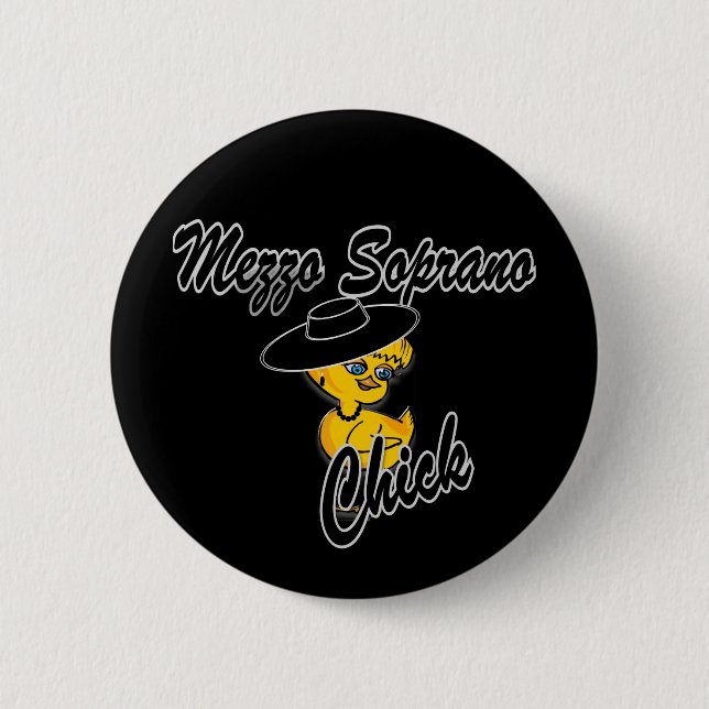 Mezzo Soprano Chick #4 6 Cm Round Badge (Front)