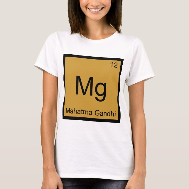 Mg - Mahatma Gandhi Funny Chemistry Element Symbol T-Shirt (Front)