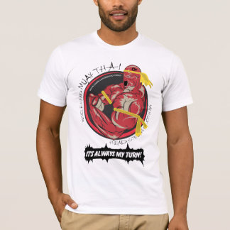 MHC Muay Thai -- My Turn! T-Shirt
