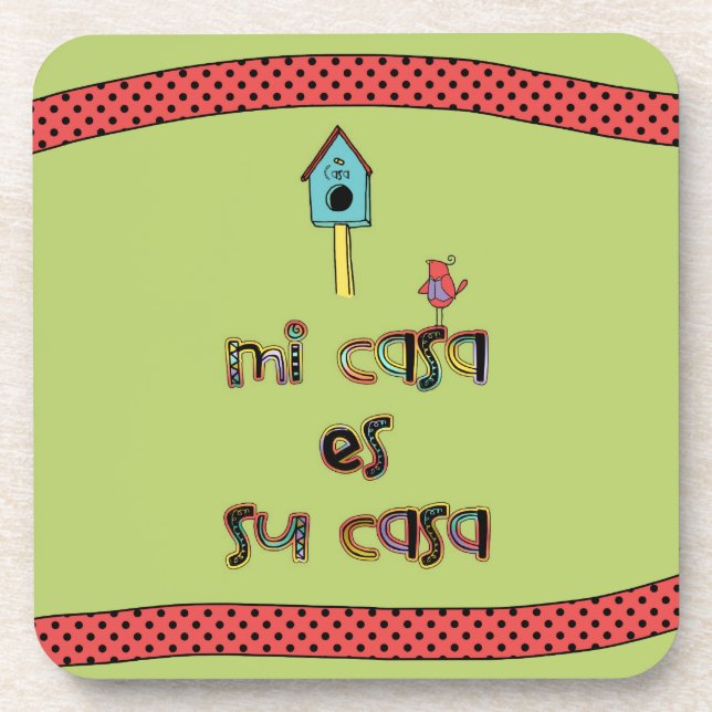 Mi casa es su casa birdhouse coaster (Front)
