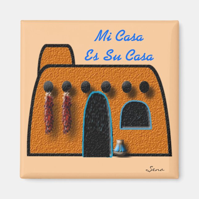 Mi Casa Es Su Casa Magnet (Front)