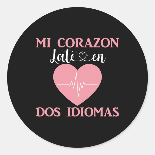 Mi Corazon Late En Dos Idiomas Bilingual Valentine Classic Round Sticker (Front)