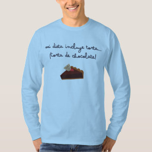 Mi dieta incluye torta... ¡Torta de chocolate! T-Shirt