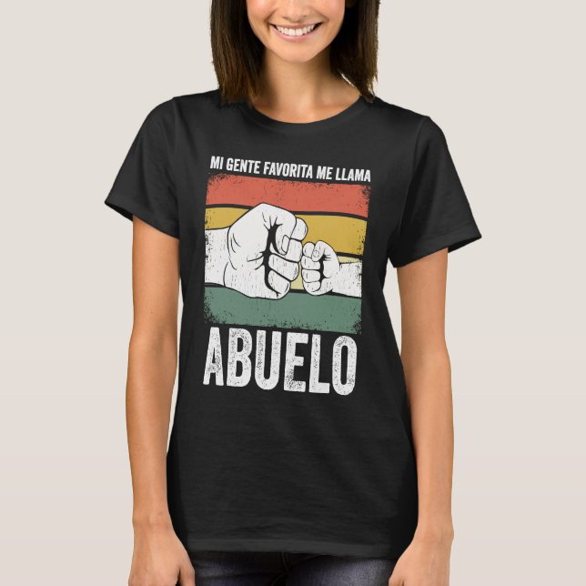 Mi Gente Favorita Me Llama Abuelo divertido Día de T-Shirt (Front)