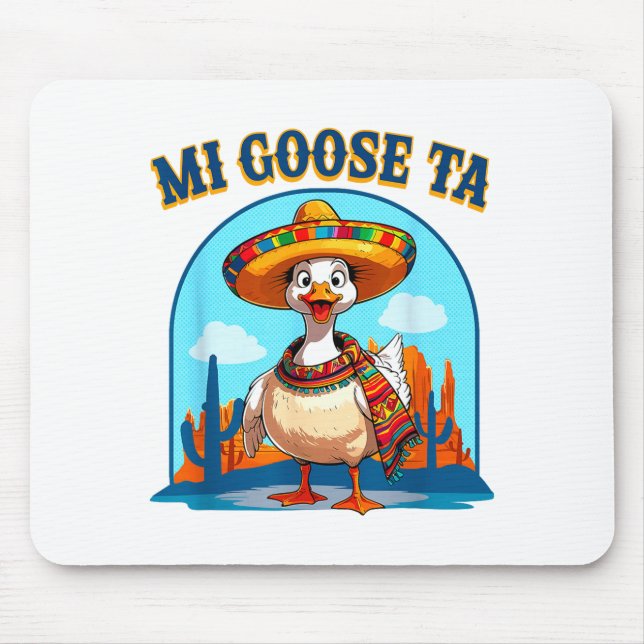 Mi Goose Ta Funny Fiesta Goose Pun Shirt Sombrero  Mouse Mat (Front)