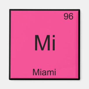 Mi - Miami Florida City Chemistry Element Symbol Magnet