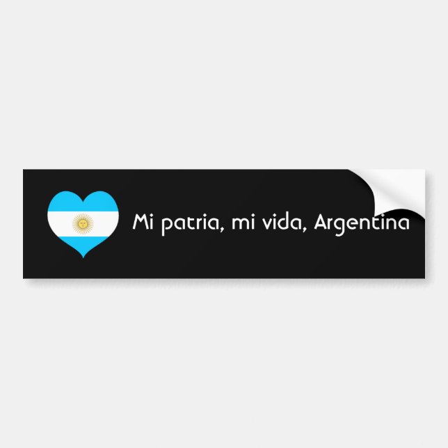 Mi patria, mi vida, Argentina Bumper Sticker (Front)