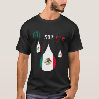 Mi Sangre I Love Mexico Mexican Independence Day 2 T-Shirt