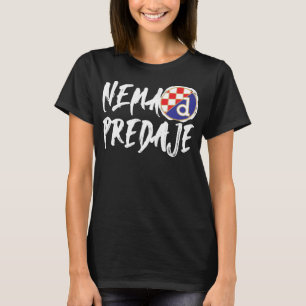 Mi Smo Dinamo Zagreb  Nema predaje Croatian Footba T-Shirt