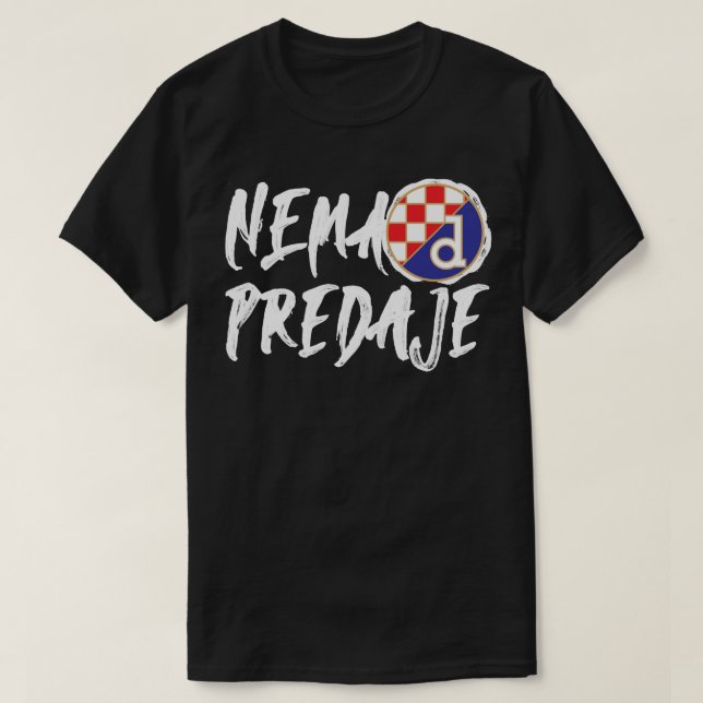 Mi Smo Dinamo Zagreb  Nema predaje Croatian Footba T-Shirt (Design Front)