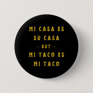Mi Taco Es Mi Taco Cinco De Mayo Mexican Food Span 6 Cm Round Badge