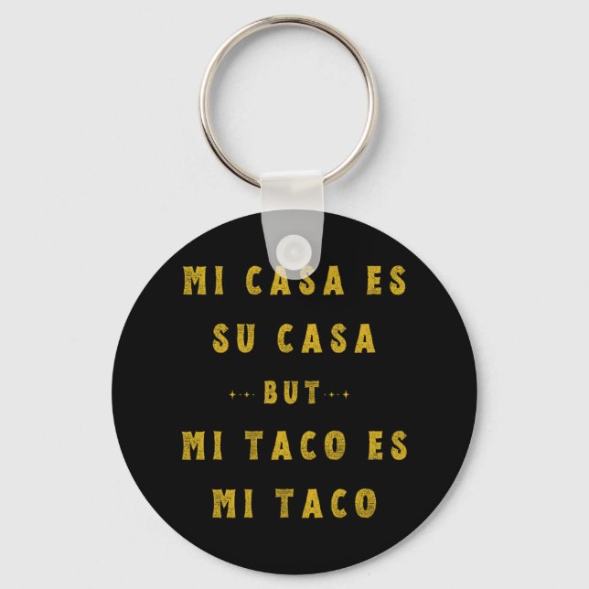 Mi Taco Es Mi Taco Cinco De Mayo Mexican Food Span Key Ring (Front)