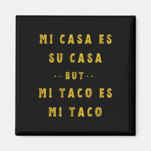 Mi Taco Es Mi Taco Cinco De Mayo Mexican Food Span Magnet