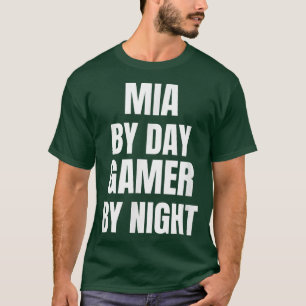 Mia By Day Gamer By Night T-Shirt