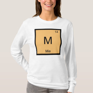 Mia Name Chemistry Element Periodic Table T-Shirt