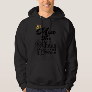 Mia The Birthday Queen Happy Birthday Women Girl Hoodie