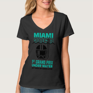 Miami 2060 1st Grand Prix Under Water Act Now Or S T-Shirt