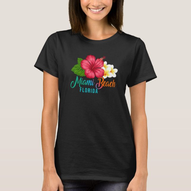 Miami Beach Vacation Florida Tropical Hibiscus Flo T-Shirt (Front)