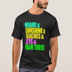 Miami Florida Beaches Palm Trees Sunshine Vacation T-Shirt