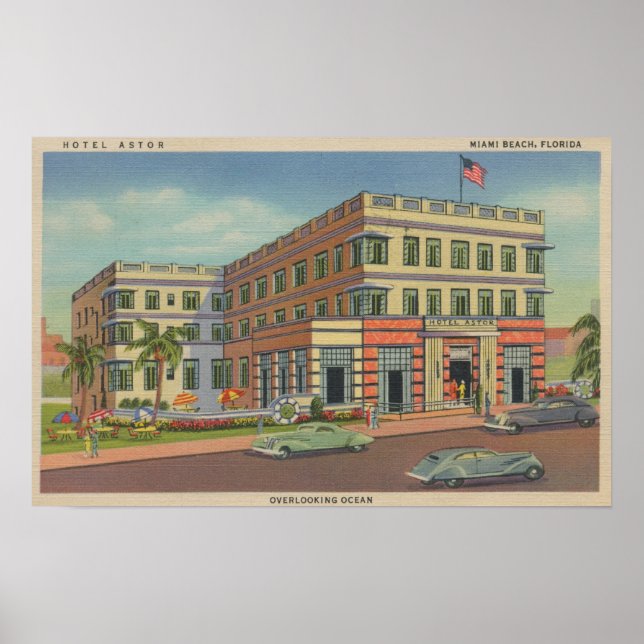 Miami, Florida - Exterior View of Hotel Astor Poster (Front)