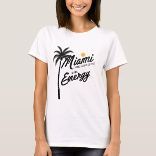 Miami Girl Energy Shirt Beach Girl Graphic Tee