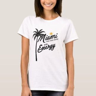 Miami Girl Energy Shirt | Beach Girl Graphic Tee