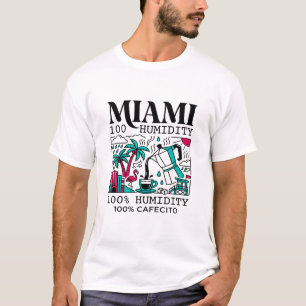 Miami Humidity With Hot Cuban Cafecito Coffee T-Shirt