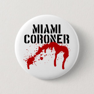 Miami Metro PD Coroner 6 Cm Round Badge