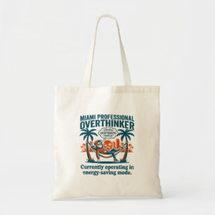 Miami Overthinker Resting In Energy Saving Mode Tote Bag