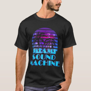 miami sound machine T-Shirt