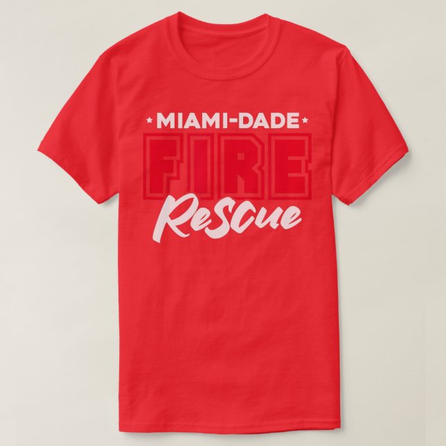 MiamiDade Florida Fire Rescue Department Firefight T-Shirt (Design Front)