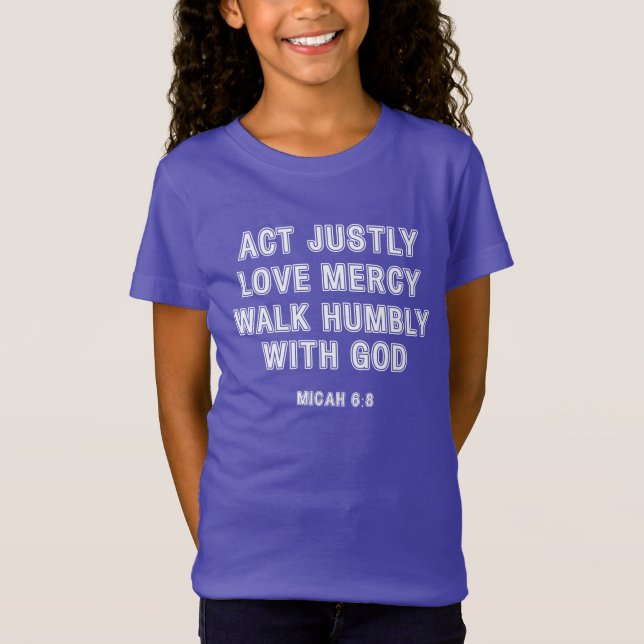 Micah 6:8 Act Justly White Bordered Text T-Shirt (Front)