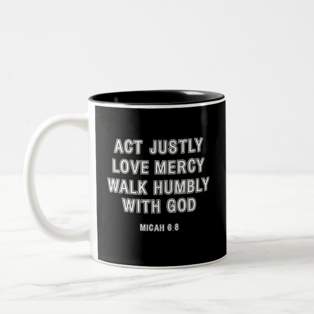 Micah 6:8 Act Justly White Bordered Text Two-Tone Coffee Mug (Left)