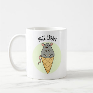 Mice Cream Funny Ice Cream Pun  Coffee Mug