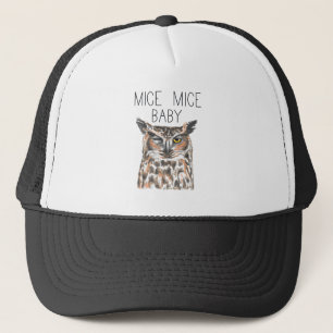 Mice Mice Baby (Great Horned Owl) Trucker Hat