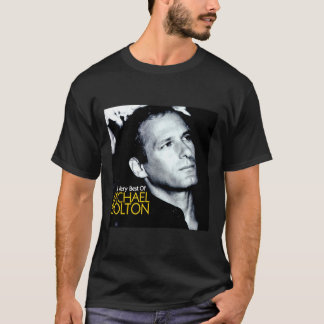 Michael bolotin The very best of michael bolton Cl T-Shirt