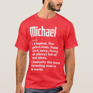 Michael Name Definition Funny Meaning Personalized T-Shirt