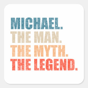 Michael The Man The Myth The Legend Square Sticker