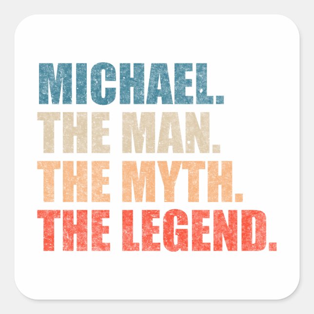 Michael The Man The Myth The Legend Square Sticker (Front)
